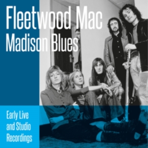 Fleetwood Mac - Madison Blues (2 Cd) i gruppen CD / Pop-Rock hos Bengans Skivbutik AB (4021762)