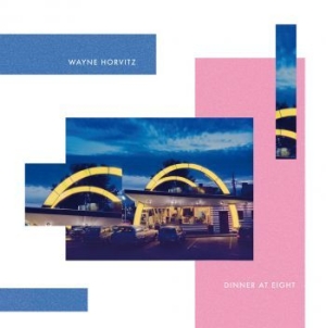Horvitz Wayne - Dinner At Eight i gruppen VINYL / Rock hos Bengans Skivbutik AB (4022217)