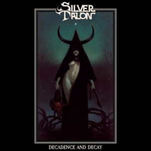 Silver Talon - Decadence And Decay i gruppen VI TIPSAR / Metal Mania hos Bengans Skivbutik AB (4022338)