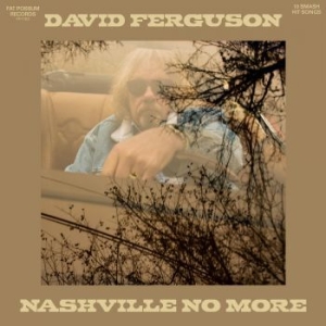 David Ferguson - Nashville No More i gruppen VINYL / Kommande / Country hos Bengans Skivbutik AB (4022953)