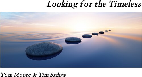 Moore Tom & Tim Sadow - Looking For The Timeless i gruppen CD / Worldmusic/ Folkmusik hos Bengans Skivbutik AB (4023048)
