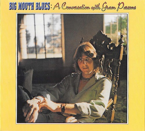 Gram Parsons - Big Mouth Blues: A Conversation Wit i gruppen CD / Rock hos Bengans Skivbutik AB (4023061)