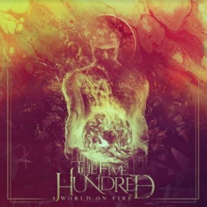 Five Hundred - A World On Fire i gruppen CD / Hårdrock/ Heavy metal hos Bengans Skivbutik AB (4023635)
