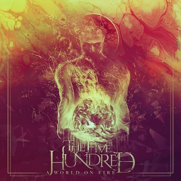 The Five Hundred - A World On Fire i gruppen CD / Hårdrock/ Heavy metal hos Bengans Skivbutik AB (4023635)