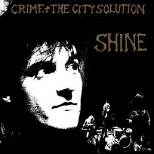 Crime And City Solution - Shine i gruppen CD / Pop-Rock hos Bengans Skivbutik AB (4023636)