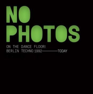 Blandade Artister - No Photos On The Dancefloor i gruppen CD / Dans/Techno hos Bengans Skivbutik AB (4023640)