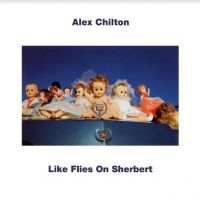 Chilton Alex - Like Flies On Sherbert (Turquoise V i gruppen VINYL / Kommande / Rock hos Bengans Skivbutik AB (4023654)