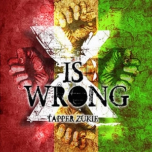ZUKIE TAPPER - X IS WRONG i gruppen CD / Reggae hos Bengans Skivbutik AB (4023723)