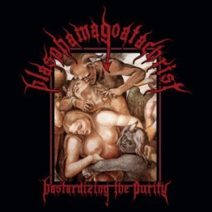 Blasphamagoatachrist - Bastardizing The Purity i gruppen CD / Hårdrock/ Heavy metal hos Bengans Skivbutik AB (4023925)