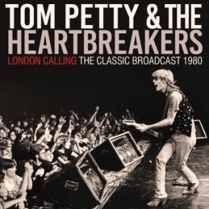 Petty Tom & The Heartbreakers - London Calling (Live Broadcast 1980 i gruppen CD / Hårdrock/ Heavy metal hos Bengans Skivbutik AB (4024155)