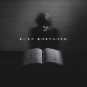 Kolyadin Gleb - Gleb Kolyadin (Expanded) i gruppen CD / Rock hos Bengans Skivbutik AB (4024789)