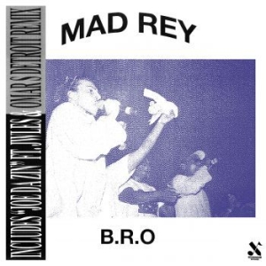 Mad Rey - B.R.O i gruppen VINYL / Kommande / Hip Hop hos Bengans Skivbutik AB (4024792)