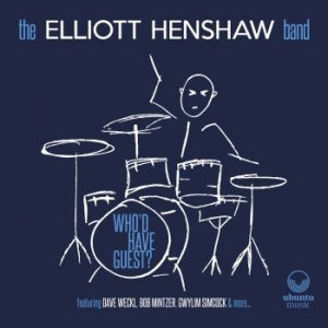 Elliott Henshaw Band - Who'd Have Guest? i gruppen CDON_Kommande / CDON_Kommande_CD hos Bengans Skivbutik AB (4024824)
