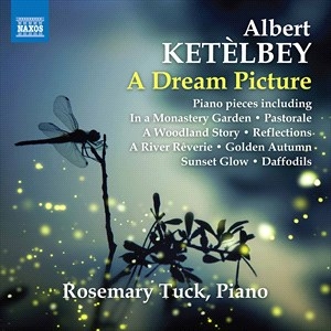 Ketelbey Albert - A Dream Picture: Piano Pieces i gruppen Externt_Lager / Naxoslager hos Bengans Skivbutik AB (4026334)