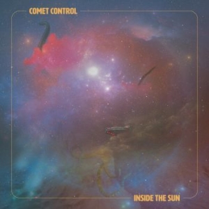 Comet Control - Inside The Sun i gruppen CDON_Kommande / CDON_Kommande_CD hos Bengans Skivbutik AB (4026475)