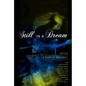 Various Artists - Still In A Dream - Story Of Shoegaz i gruppen CD / Pop-Rock hos Bengans Skivbutik AB (4026513)