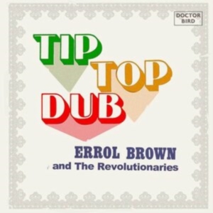 Errol Brown And The Revolutionaries - Tip Top Dub i gruppen ÖVRIGT / Övrigt / aub hos Bengans Skivbutik AB (4026520)