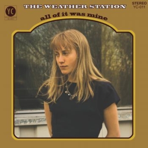 Weather Station - All Of It Was Mine i gruppen VINYL / Pop hos Bengans Skivbutik AB (4026966)