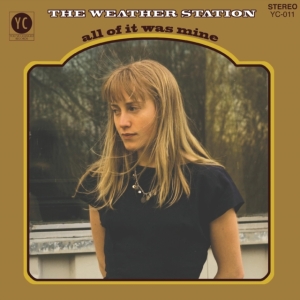 Weather Station - All Of It Was Mine i gruppen VINYL / Pop-Rock hos Bengans Skivbutik AB (4026966)