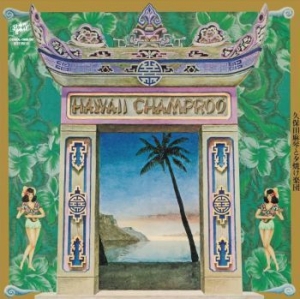Makoto Kubota & The Sunset Gang - Hawaii Champroo i gruppen ÖVRIGT / CDON_Kommande / CDON_Kommande_VInyl hos Bengans Skivbutik AB (4026981)