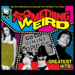 Something Weird - Greatest Hits (Yellow Vinyl) i gruppen VINYL / Film-Musikal,Pop-Rock hos Bengans Skivbutik AB (4027271)