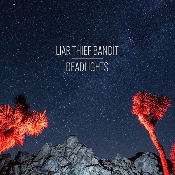 Liar Thief Bandit - Deadlights Lp Blue i gruppen VINYL / Reggae hos Bengans Skivbutik AB (4027376)