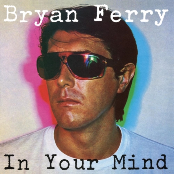 Bryan Ferry - In Your Mind (Vinyl) i gruppen VINYL / Pop-Rock hos Bengans Skivbutik AB (4027430)