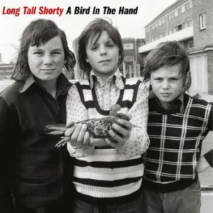 Long Tall Shorty - A Bird In The Hand i gruppen VINYL / Kommande / Rock hos Bengans Skivbutik AB (4027967)