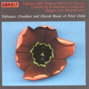 Child Peter - Tableaux - Chamber And Choral Music i gruppen ÖVRIGT / Övrigt / aub hos Bengans Skivbutik AB (4028009)