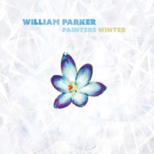 Parker William - Painters Winter i gruppen ÖVRIGT / Övrigt / aub hos Bengans Skivbutik AB (4029743)