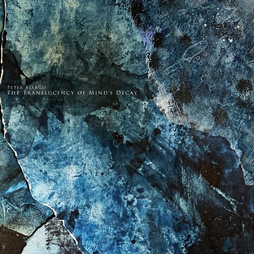 Bjärgö Peter - Translucency Of Mind's Decay i gruppen CD / Pop hos Bengans Skivbutik AB (4029821)