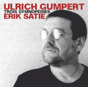 Gumpert Ulrich - Satie: Trois Gymnopedies i gruppen CD / Klassiskt,Övrigt hos Bengans Skivbutik AB (4029825)