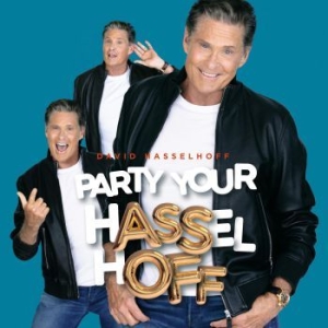 David Hasselhoff - Party Your Hasselhoff (+Bonus Track i gruppen CDON_Kommande / CDON_Kommande_CD hos Bengans Skivbutik AB (4029830)