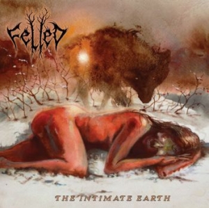 Felled - Intimate Earth (Digipack) i gruppen ÖVRIGT / CDON_Kommande / CDON_Kommande_CD hos Bengans Skivbutik AB (4030015)
