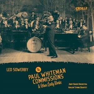Sowerby Leo - The Paul Whiteman Commissions & Oth i gruppen CD / Kommande / Klassiskt hos Bengans Skivbutik AB (4030046)