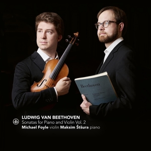 Foyle Michael / Maksim Stsura - Beethoven Sonatas For Piano And Violin V i gruppen CD / Klassiskt,Övrigt hos Bengans Skivbutik AB (4030196)