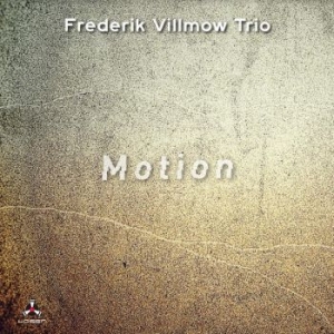 Frederik Villmow Trio - Motion i gruppen ÖVRIGT / CDON_Kommande / CDON_Kommande_CD hos Bengans Skivbutik AB (4030276)