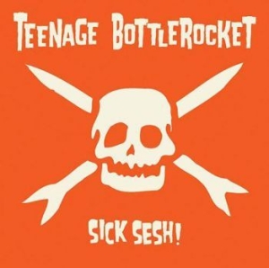 Teenage Bottlerocket - Sick Sesh i gruppen VINYL / Pop-Rock,Punk,Reggae hos Bengans Skivbutik AB (4030296)