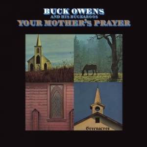 Buck Owens And His Buckaroos - Your Mother's Prayer i gruppen CDON_Kommande / CDON_Kommande_CD hos Bengans Skivbutik AB (4030339)