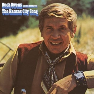 Buck Owens And His Buckaroos - The Kansas City Song i gruppen CDON_Kommande / CDON_Kommande_CD hos Bengans Skivbutik AB (4030340)