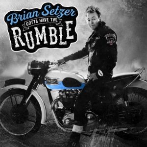 Setzer Brian - Gotta Have The Rumble i gruppen ÖVRIGT / CDON_Kommande / CDON_Kommande_VInyl hos Bengans Skivbutik AB (4031206)