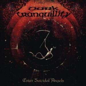 Dark Tranquillity - Enter Suicidal Angels - Ep  (Re-Issue 2021) i gruppen VINYL / Hårdrock hos Bengans Skivbutik AB (4031245)