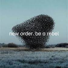 New Order - Be A Rebel i gruppen VINYL / Pop hos Bengans Skivbutik AB (4032101)