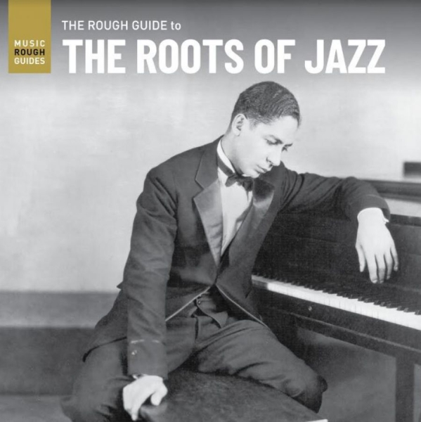 Various Artists - Rough Guide To The Roots Of Jazz i gruppen VINYL / Toppsäljare hos Bengans Skivbutik AB (4032112)