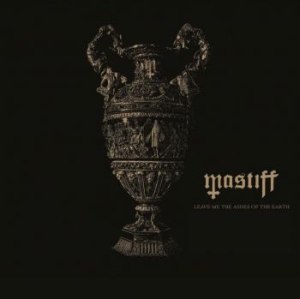 Mastiff - Leave Me The Ashes Of The Earth i gruppen VINYL / Hårdrock/ Heavy metal hos Bengans Skivbutik AB (4032114)