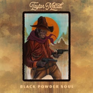 Mccall Taylor - Black Powder Soul i gruppen VINYL / Country hos Bengans Skivbutik AB (4032118)