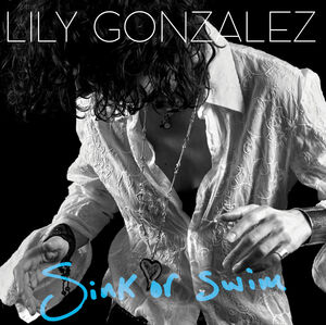 Gonzalez Lily - Sink Or Swim i gruppen CD / Pop hos Bengans Skivbutik AB (4032178)