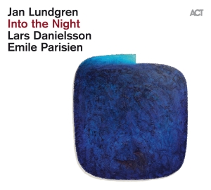 Lundgren Jan Parisien Emile Dan - Into The Night i gruppen CD / Jazz/Blues hos Bengans Skivbutik AB (4034239)
