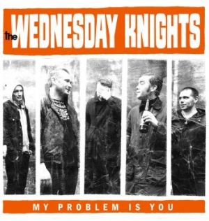 Wednesday Knights - My Problem Is You i gruppen VINYL / Pop-Rock hos Bengans Skivbutik AB (4034363)