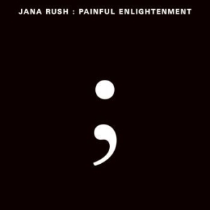 Rush Jana - Painful Enlightenment i gruppen VINYL / Pop hos Bengans Skivbutik AB (4035431)